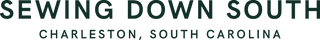 Text logo that reads: SEWING DOWN SOUTH with Charleston, South Carolina written below in capital letters.